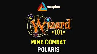 Wizard101: Polaris | Mine Combat Theme [HD]