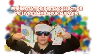 Présentation de ma collection de livres Monsieur Madame