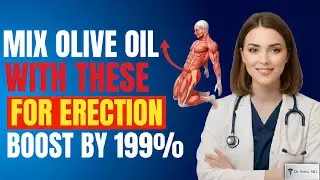 UROLOGIST: Mix Olive Oil With THIS Before Bed for Explosive Testosterone | Men Over 50