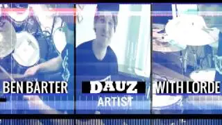 DAUZ ARTIST BEN BARTER WITH LORDE