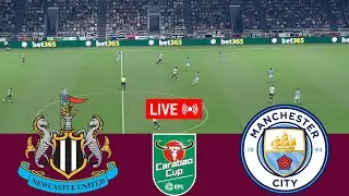 [LIVE] Newcastle United vs Manchester City EFL Carabao Cup 25/26 Full Match - Video Game Simulation