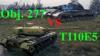 Obj.277 vs T110E5 - AE thích lối chơi chiếc xe nào hơn ???