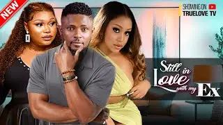 STILL IN LOVE WITH MY EX - MAURICE SAM, UCHE MONTANA, SCARLET GOMEZ, KACHI NNOCHIRI | Nigerian Movie