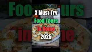 🍝 3 Must-Try Food Tours in Rome 2025 | Pasta, Pizza & Gelato Adventures 🇮🇹  #vacation