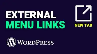 How to Open WordPress Menu Links in New Tab (External Menu Links)