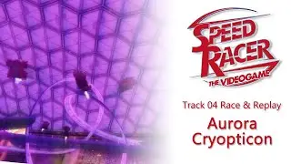 Speed Racer: The Videogame - Track 04: Aurora Cryopticon (Race & Replay)