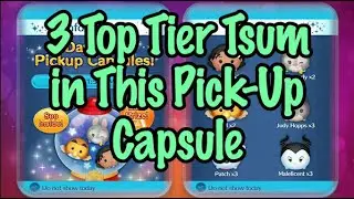 Disney Tsum Tsum - 3 Top Tier Tsums in This Pick-Up Capsule