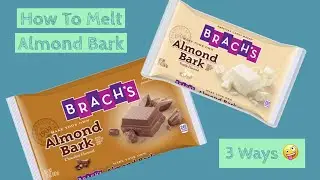 HOW TO MELT ALMOND BARK 3 WAYS