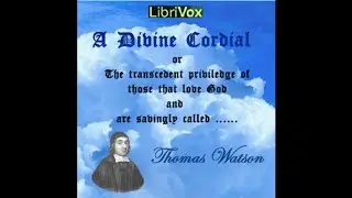 02 A Divine Cordial - All Thing For Good by Thomas Watson