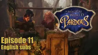 Pardoes and the Purifying Water - The Magical World of Pardoes: Episode 11 (English subs)