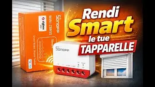 SONOFF MINI-ZBRBS Rendiamo Smart le tapparelle di Casa!