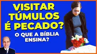 FAZER VISITAS A TÚMULOS É PECADO NA BÍBLIA? Entenda o que a Bíblia proíbe e o que a Bíblia permite