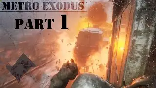 Metro Exodus gameplay part 1