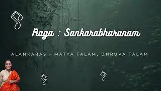 Raga :Sankarabharanam, Alankaras-MatyaTalam, DhruvaTalam|Bilawal| Carnaticlassical| Classicalmusic|