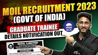 MOIL Recruitment 2023 (Govt of India) | Graduate Trainee | Details Notification out