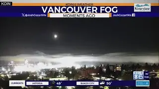 Dense fog moves into western Oregon and Washington