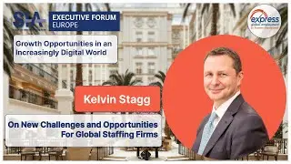 Global #Staffing Firms got an Opportunity to Do Things Globally, - Kelvin Stagg
