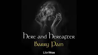 Here And Hereafter (Audiobook Full Book) - By Barry Pain