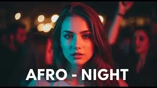 Afro Night Desert Whisper &ndash; Tribal Night Echoes & Warm Chill Energy #39