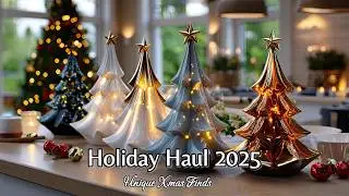 🎄 Holiday Haul 2025: Sourcing Unique Christmas Home Decor & Styling Ideas