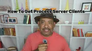 How To Get Process Server Clients #processservertraining