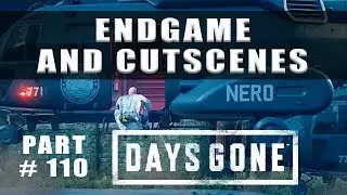 Days Gone End Game activities and cinematic cutscenes - Walkthrough Part 110