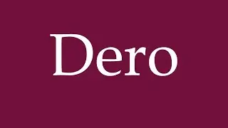 How to Pronounce ''Dero'' Correctly in German