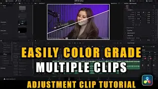 Easily Color Grade Multiple Clips/Entire Timeline [ Adjustment Clips ] DaVinci Resolve Tutorial