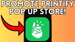 NEW! How To Promote Printify Pop Up Store (Full Guide) 2025