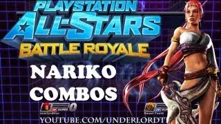 PlayStation All-Stars Battle Royale - Nariko Combo Tutorial