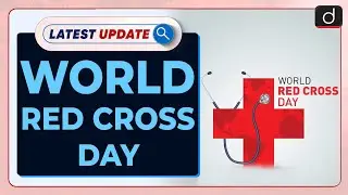 World Red Cross Day | Indian Red Cross Society | Latest update | Drishti IAS English