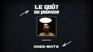 Onze-Mots - Le Go&ucirc;t Du Pouvoir