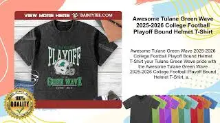 Awesome Tulane Green Wave 2025-2026 College Football Playoff Bound Helmet T-Shirt
