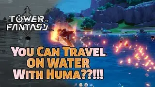 Tower of Fantasy | Travelling by water with Huma Mount