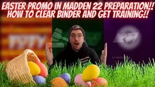 EASTER PROMO IN MADDEN 22 PREPARATION!! HOW TO CLEAR YOUR BINDER OF ALL CARDS AND GET TRAINING!!