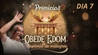 DIA 7 // PRIMICIAS 