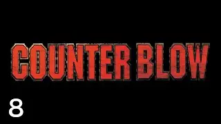 Let's Play Counter Blow #8 | UN 8: Escape
