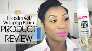 Elasta QP Wrapping Foam Product Review | Short Relaxed Hair