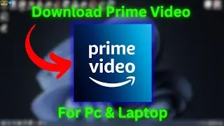 How To Download & Install Amazon Prime Video in Laptop/PC