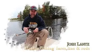 Muskie fishing lures, fishing line and rod featuring Josh Lantz at Manitowish Waters, WI