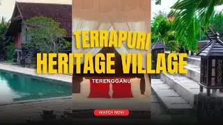 First Time Ke Terrapuri Heritage Village, Terengganu? Terpegun dengan Keindahannya!