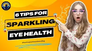 Envision a Bright Future: 6 Tips for Sparkling Eye Health