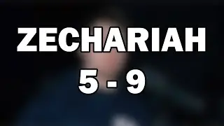 Zechariah 5&ndash;9 | The Coming King