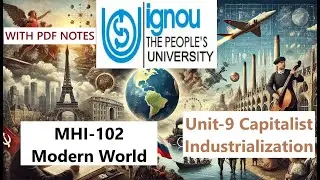 MHI102 UNIT 9 Capitalist Industrialization IGNOU MA HISTORY