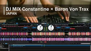 DJ MIX Constantine &times; Baron Von Trax