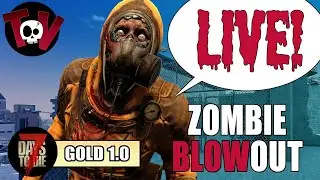 7 Days to Die GOLD 1.0 STABLE - Zombie BLOW out! 💣