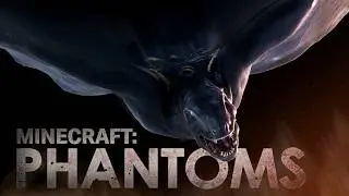 PHANTOMS - A Minecraft Fan Film