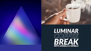 Luminar Coffee Break: New Artist Friday AMA (Ask Me Anything)