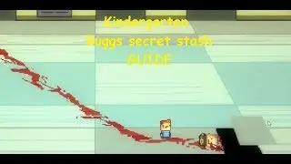 Kindergarten - BUGGS SECRET STASH GUIDE!