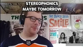 Stereophonics - Maybe Tomorrow | Reaction!